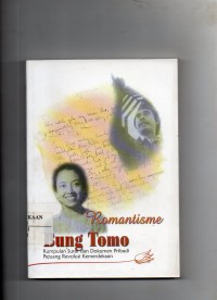 Image of Romantisme Bung Tomo : Kumpulan Surat dan Dokumen Pribadi Pejuang Revolusi Kemerdekaan